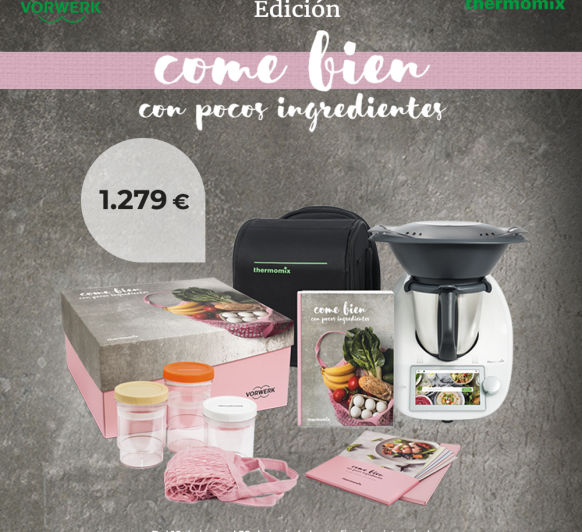 Thermomix® TM6 Y SU EDICIÓN COME BIEN CON POCOS INGREDIENTES - MAJADAHONDA - MADRID